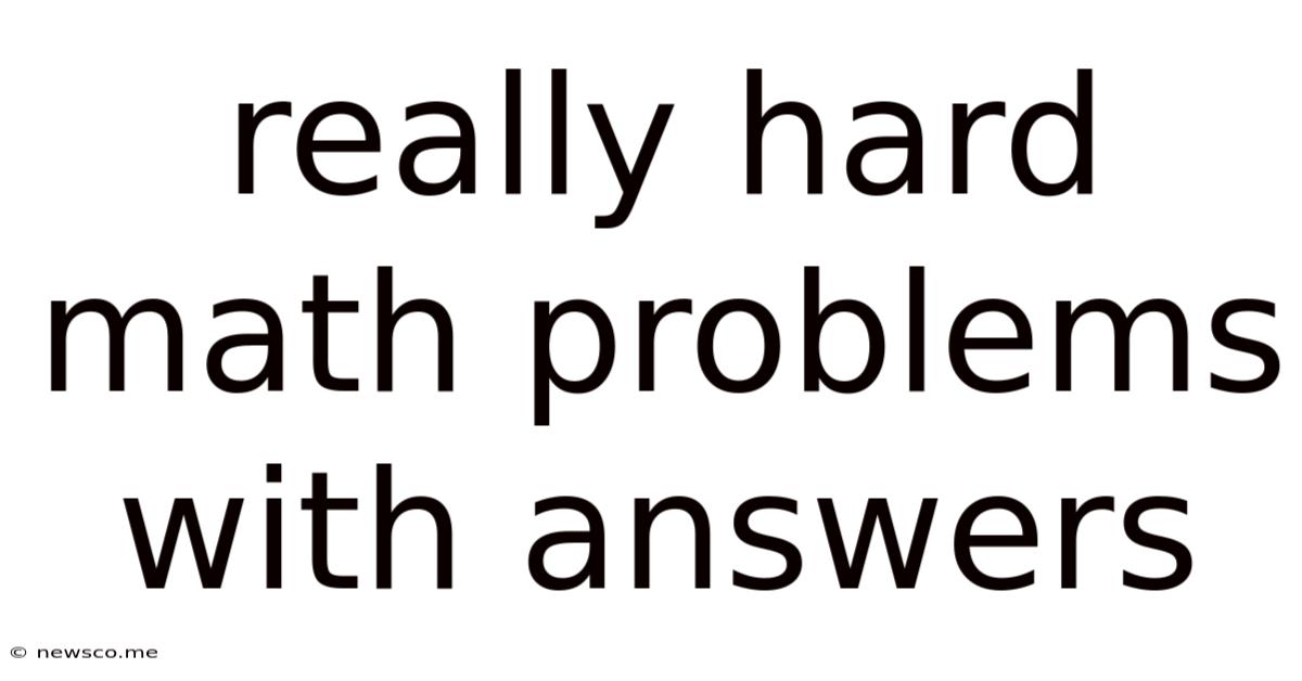 Really Hard Math Problems With Answers