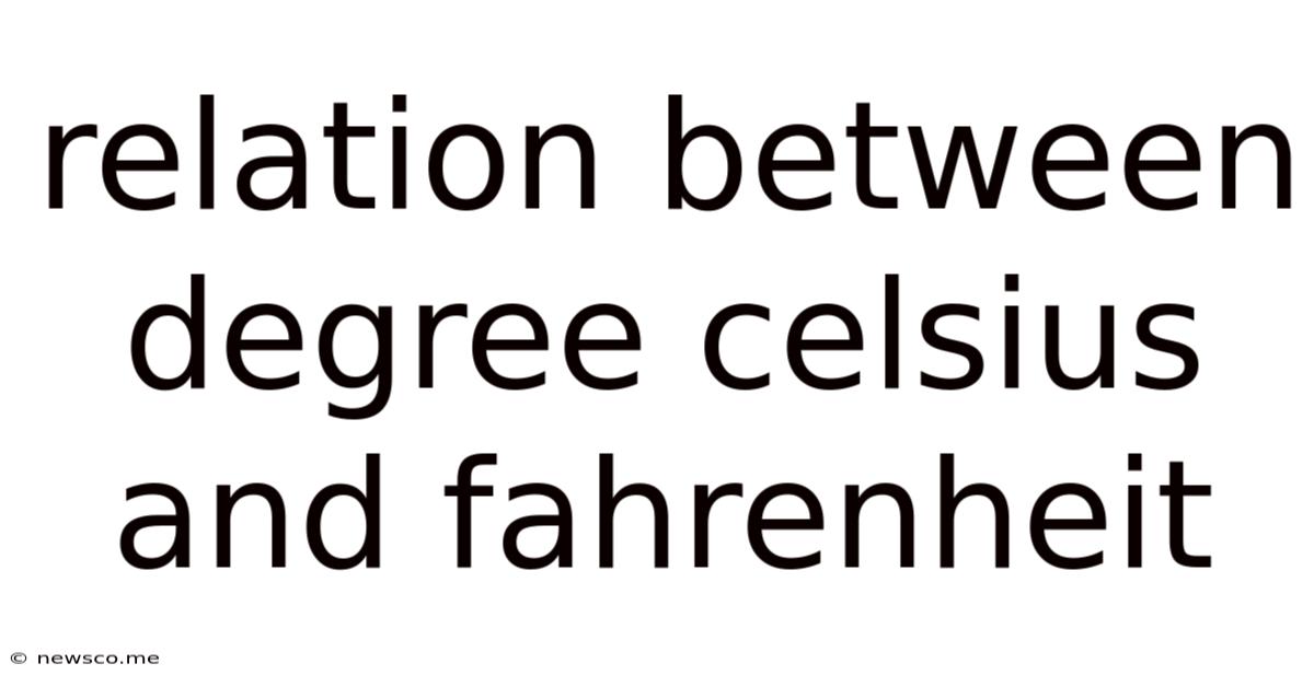 Relation Between Degree Celsius And Fahrenheit