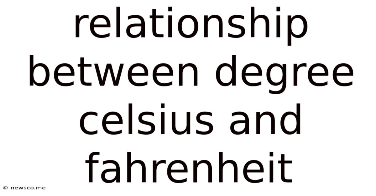 Relationship Between Degree Celsius And Fahrenheit