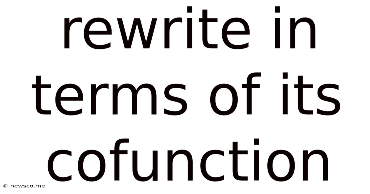 Rewrite In Terms Of Its Cofunction