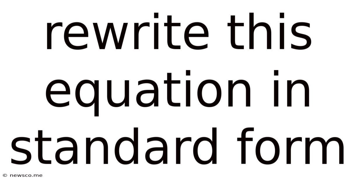 Rewrite This Equation In Standard Form