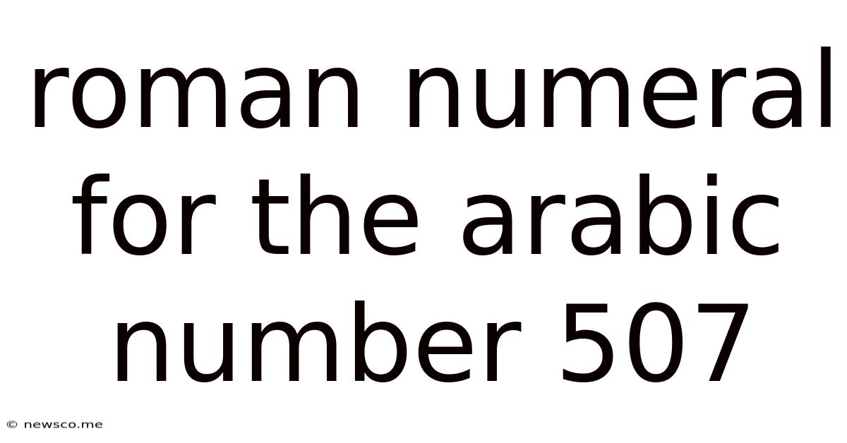 Roman Numeral For The Arabic Number 507