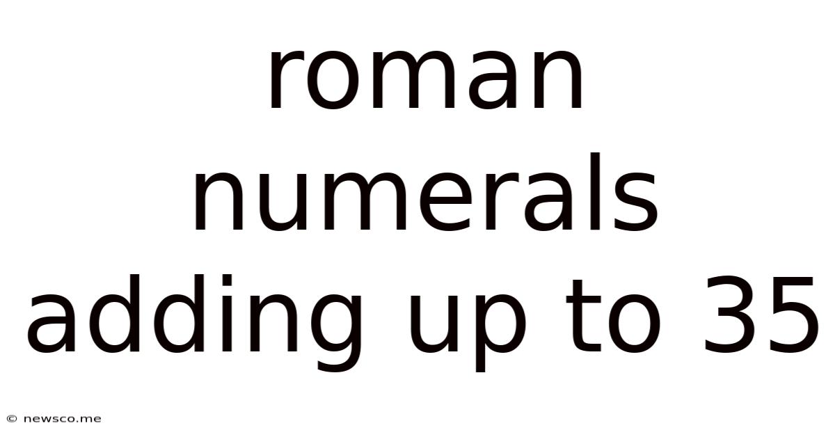 Roman Numerals Adding Up To 35