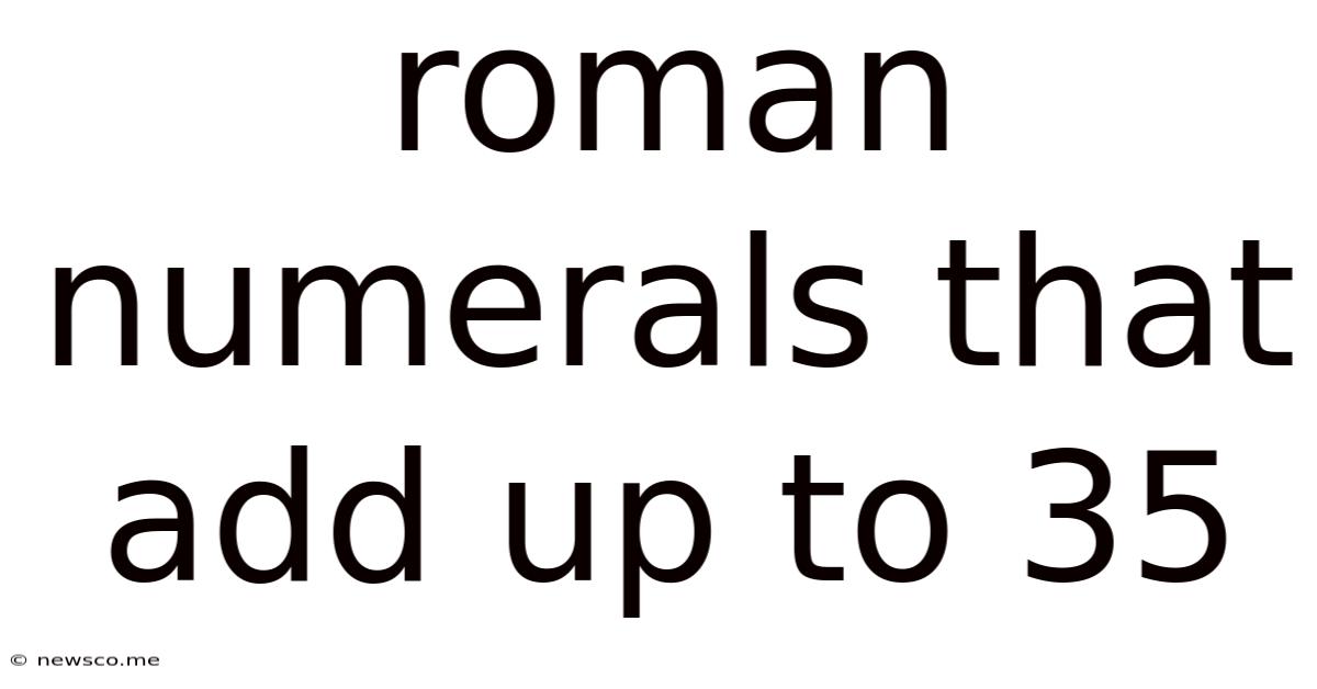 Roman Numerals That Add Up To 35