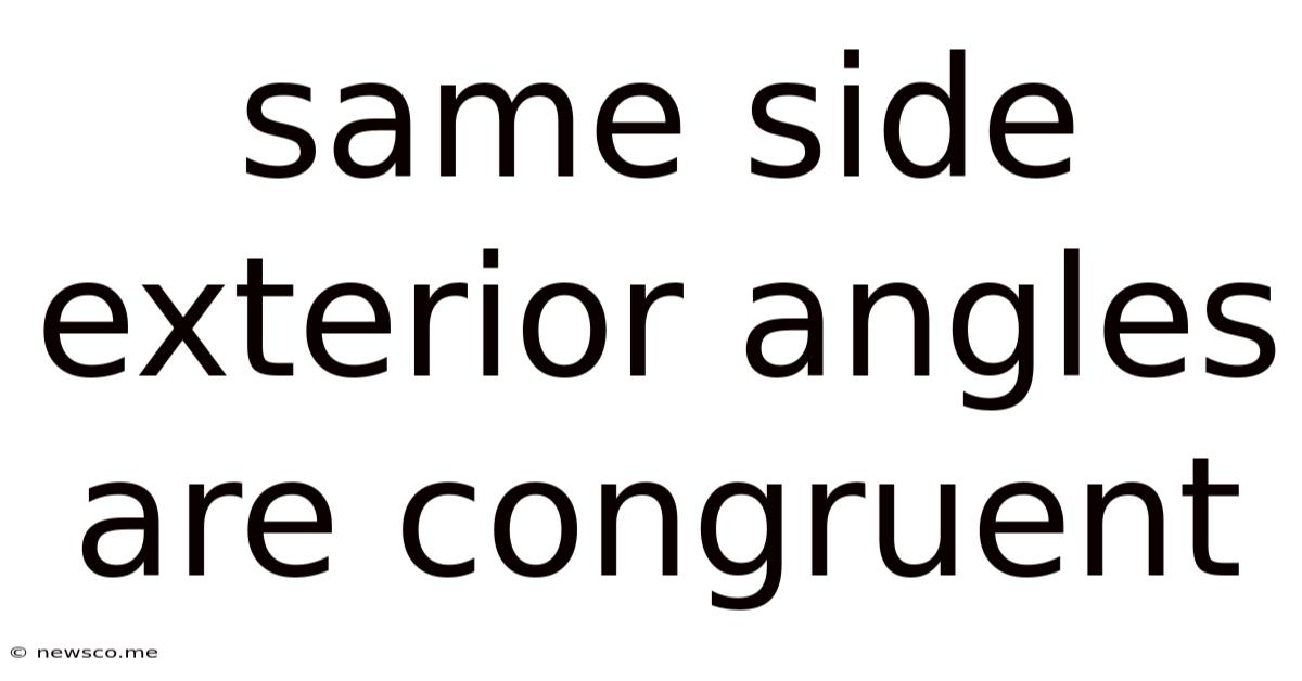 Same Side Exterior Angles Are Congruent