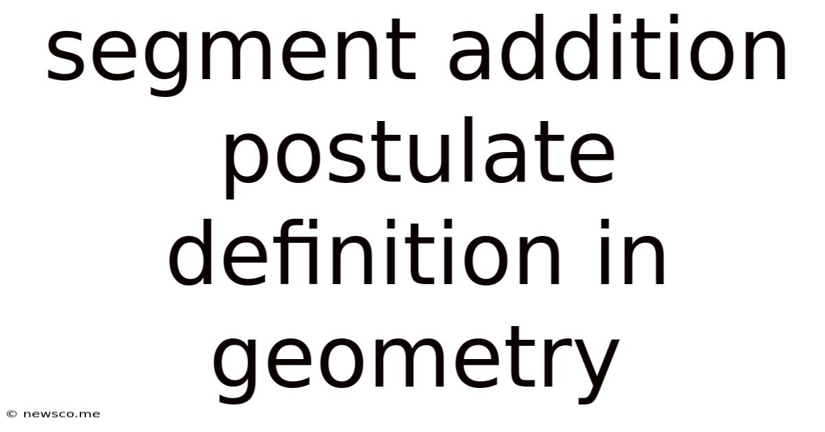 Segment Addition Postulate Definition In Geometry