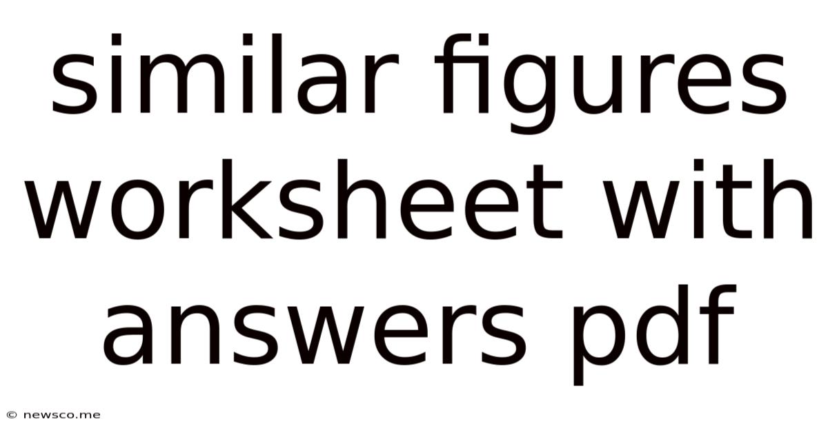 Similar Figures Worksheet With Answers Pdf