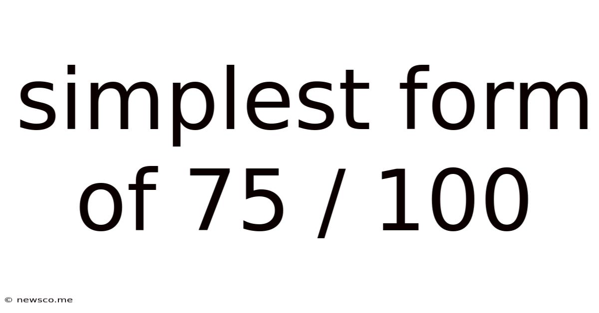 Simplest Form Of 75 / 100