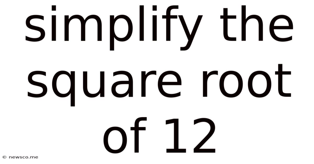 Simplify The Square Root Of 12