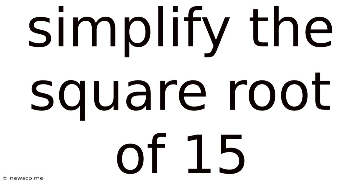 Simplify The Square Root Of 15