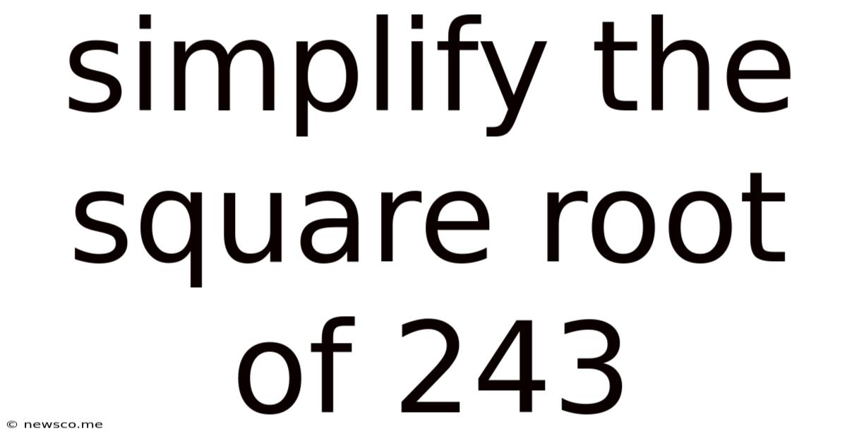 Simplify The Square Root Of 243