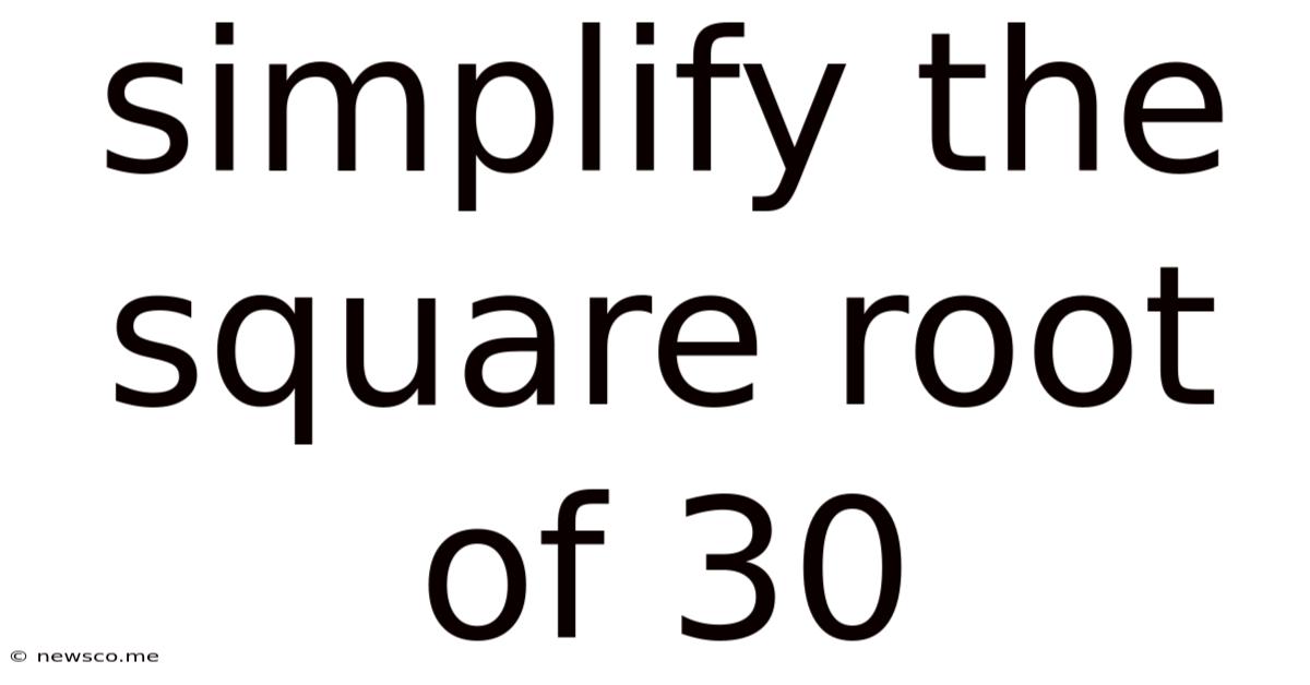 Simplify The Square Root Of 30