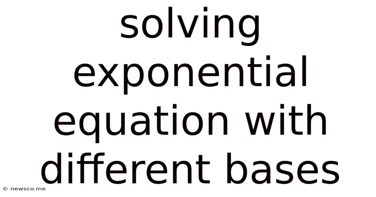 Solving Exponential Equation With Different Bases