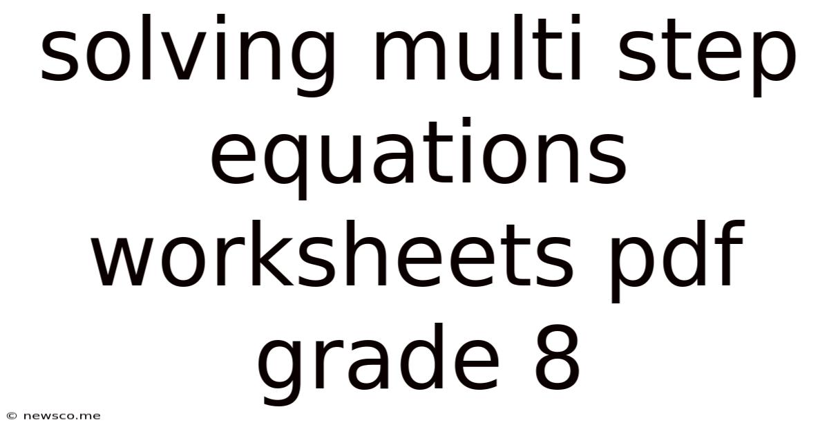 Solving Multi Step Equations Worksheets Pdf Grade 8