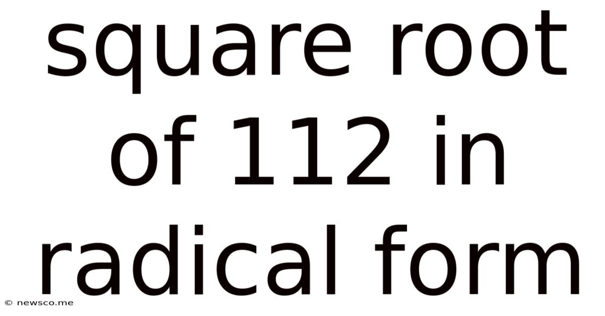 Square Root Of 112 In Radical Form