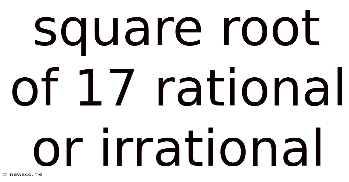 Square Root Of 17 Rational Or Irrational