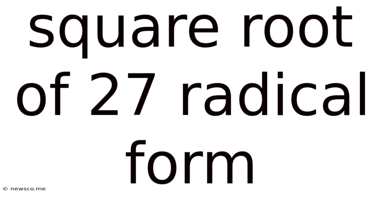 Square Root Of 27 Radical Form