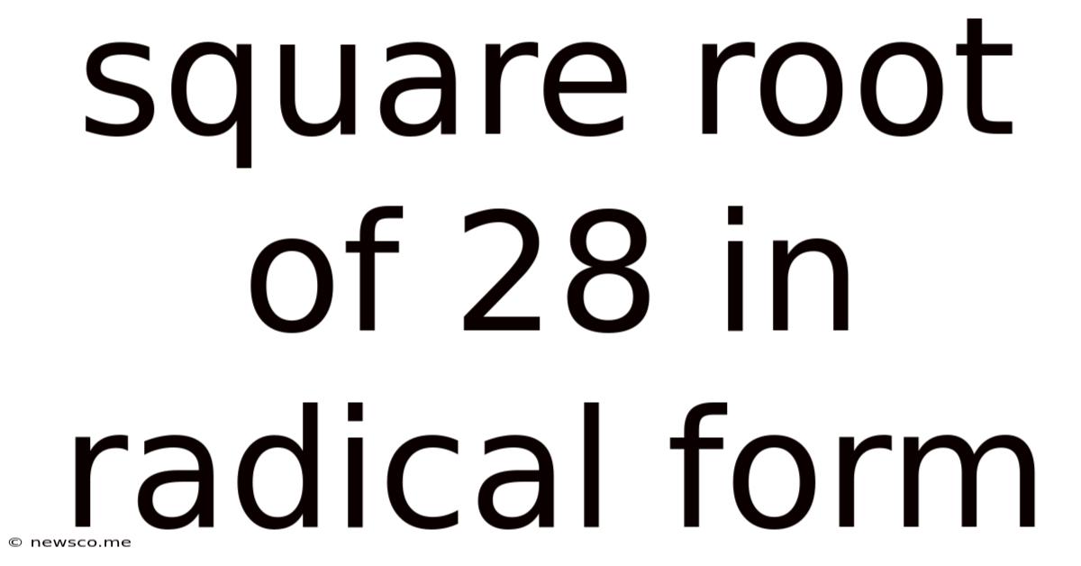 Square Root Of 28 In Radical Form