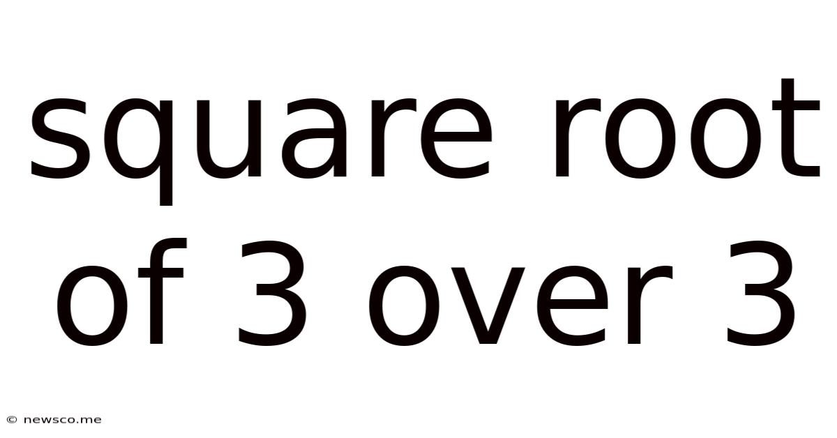 Square Root Of 3 Over 3