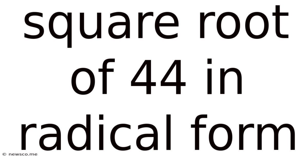 Square Root Of 44 In Radical Form