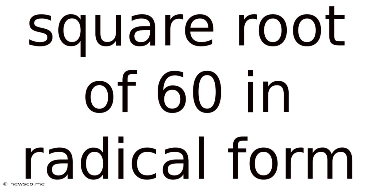 Square Root Of 60 In Radical Form