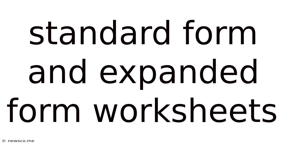 Standard Form And Expanded Form Worksheets
