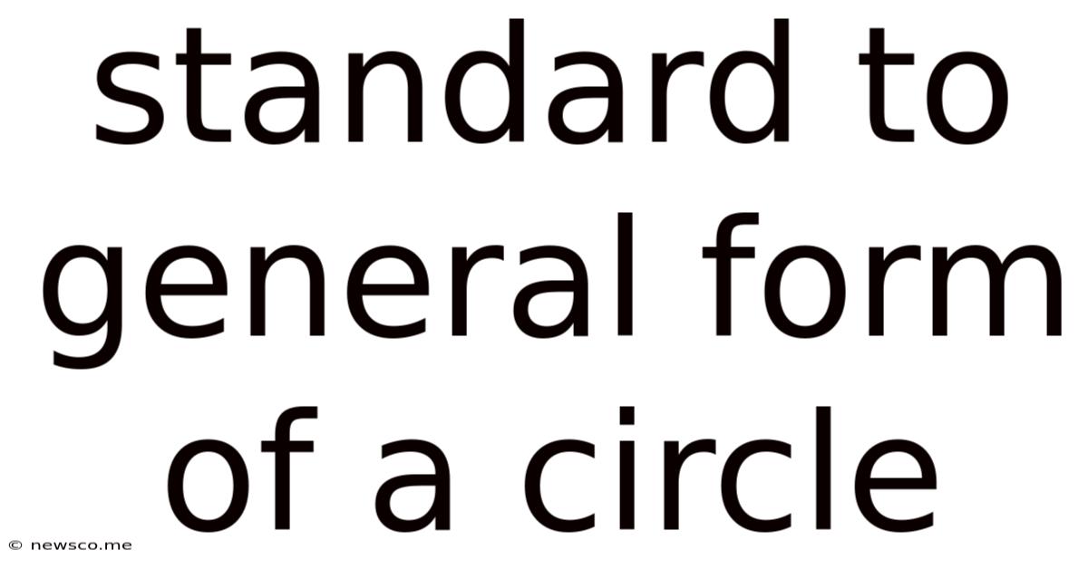 Standard To General Form Of A Circle