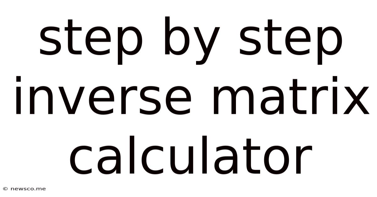 Step By Step Inverse Matrix Calculator