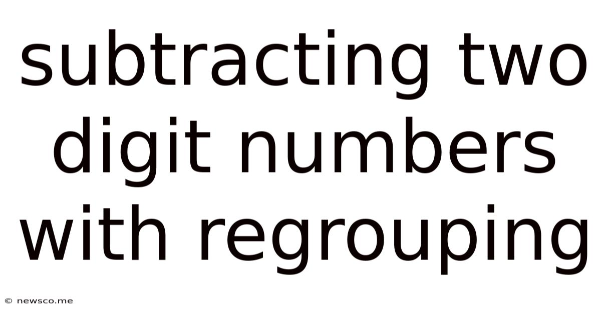 Subtracting Two Digit Numbers With Regrouping