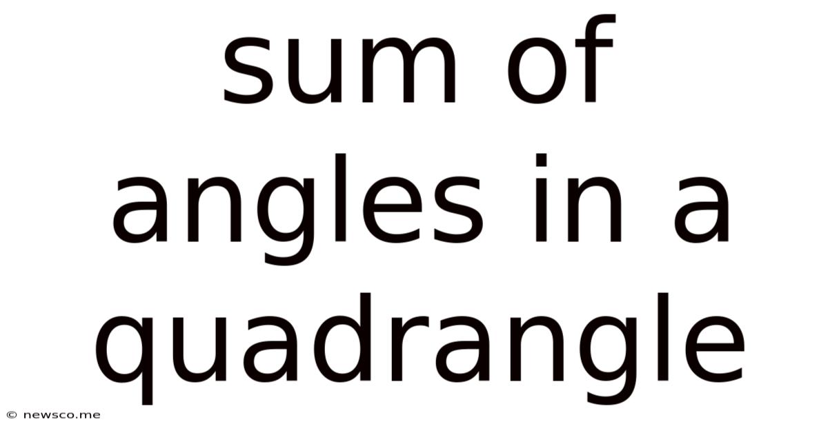 Sum Of Angles In A Quadrangle