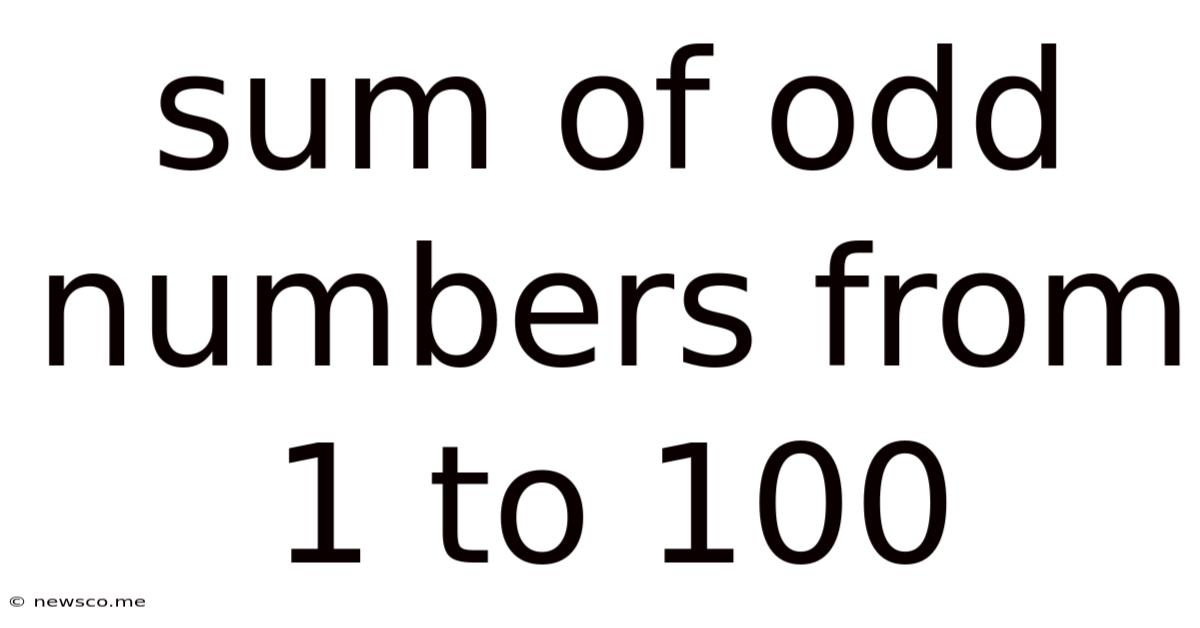 Sum Of Odd Numbers From 1 To 100