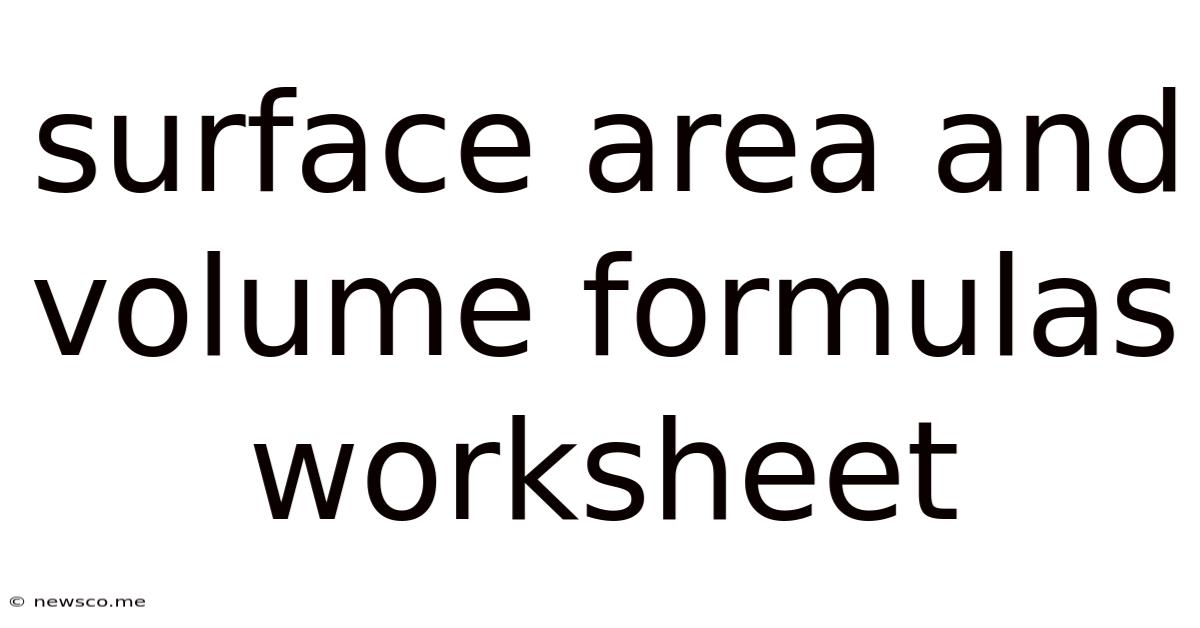 Surface Area And Volume Formulas Worksheet