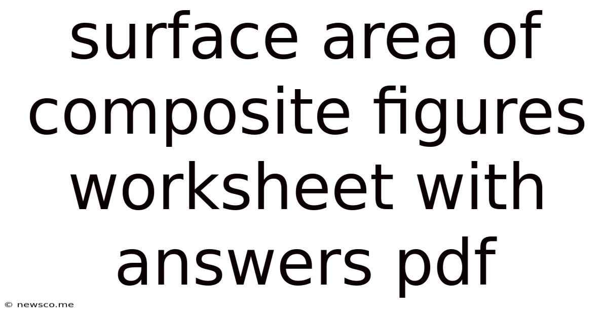 Surface Area Of Composite Figures Worksheet With Answers Pdf