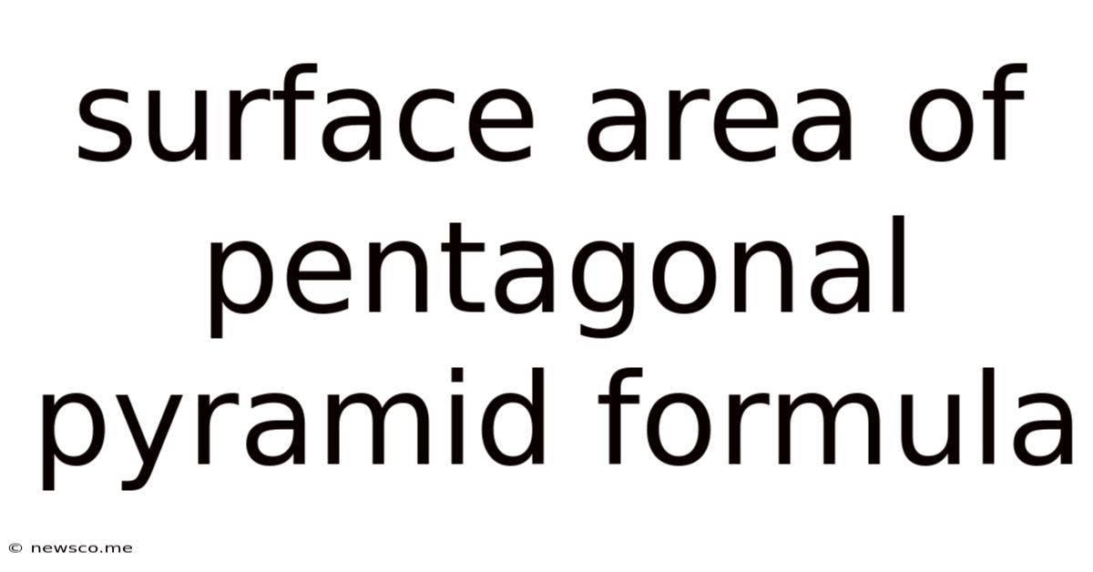 Surface Area Of Pentagonal Pyramid Formula