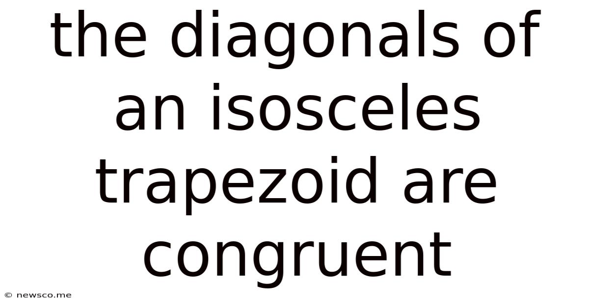 The Diagonals Of An Isosceles Trapezoid Are Congruent