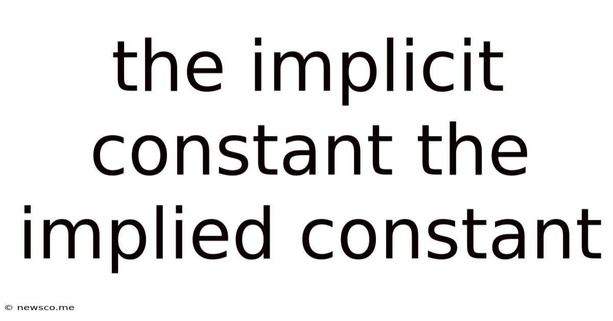 The Implicit Constant The Implied Constant