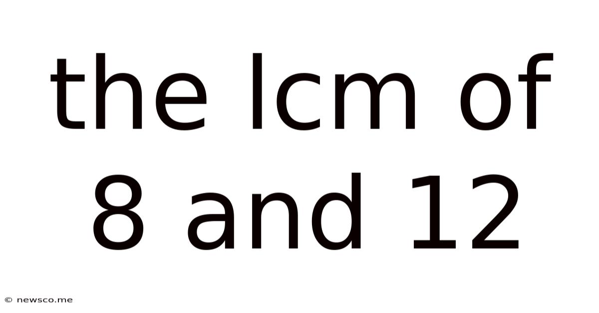 The Lcm Of 8 And 12