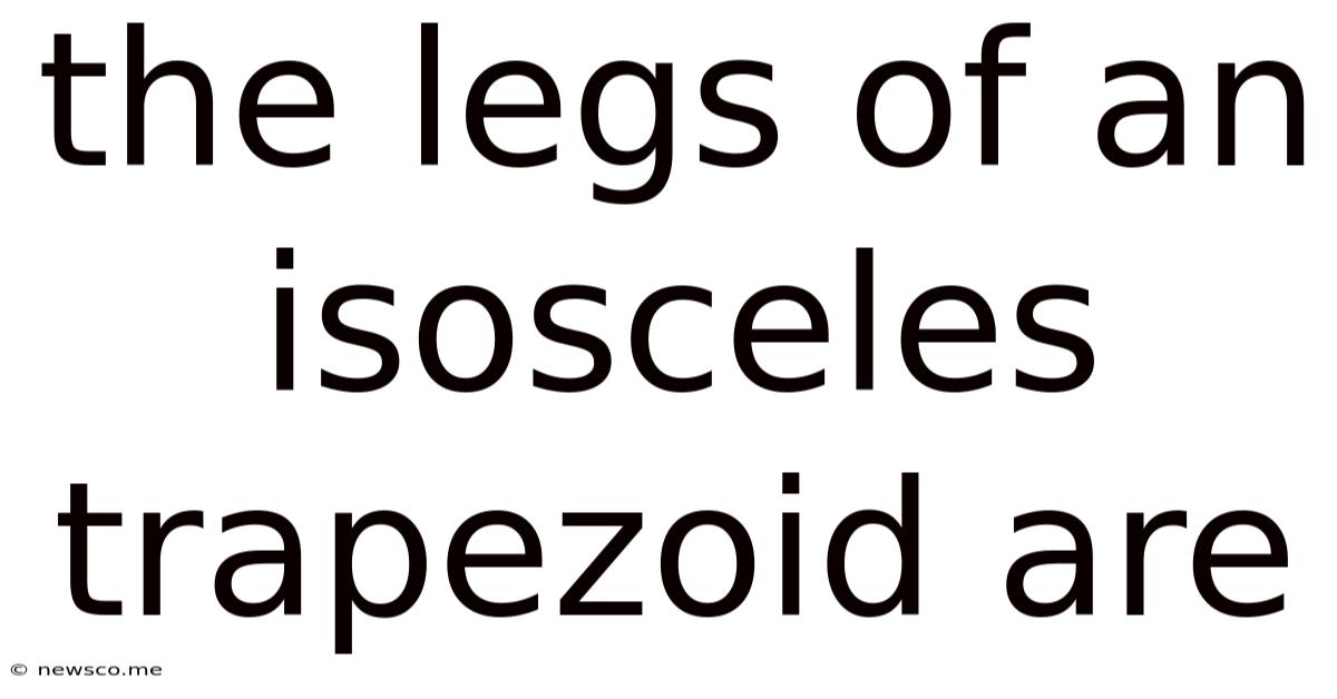 The Legs Of An Isosceles Trapezoid Are
