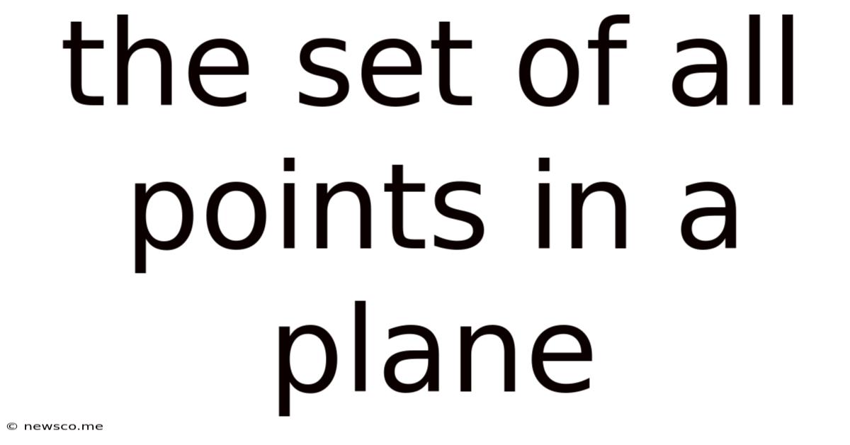 The Set Of All Points In A Plane