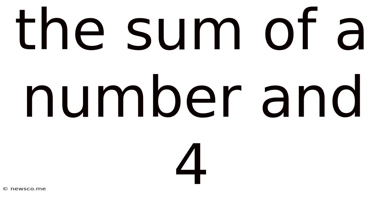 The Sum Of A Number And 4