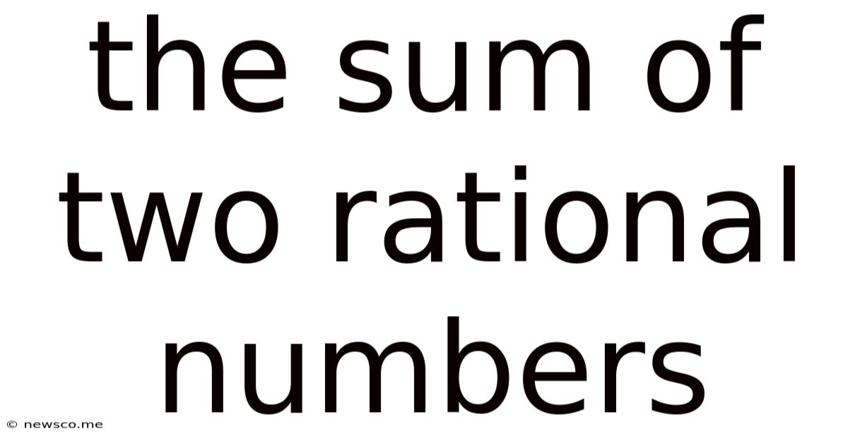 The Sum Of Two Rational Numbers