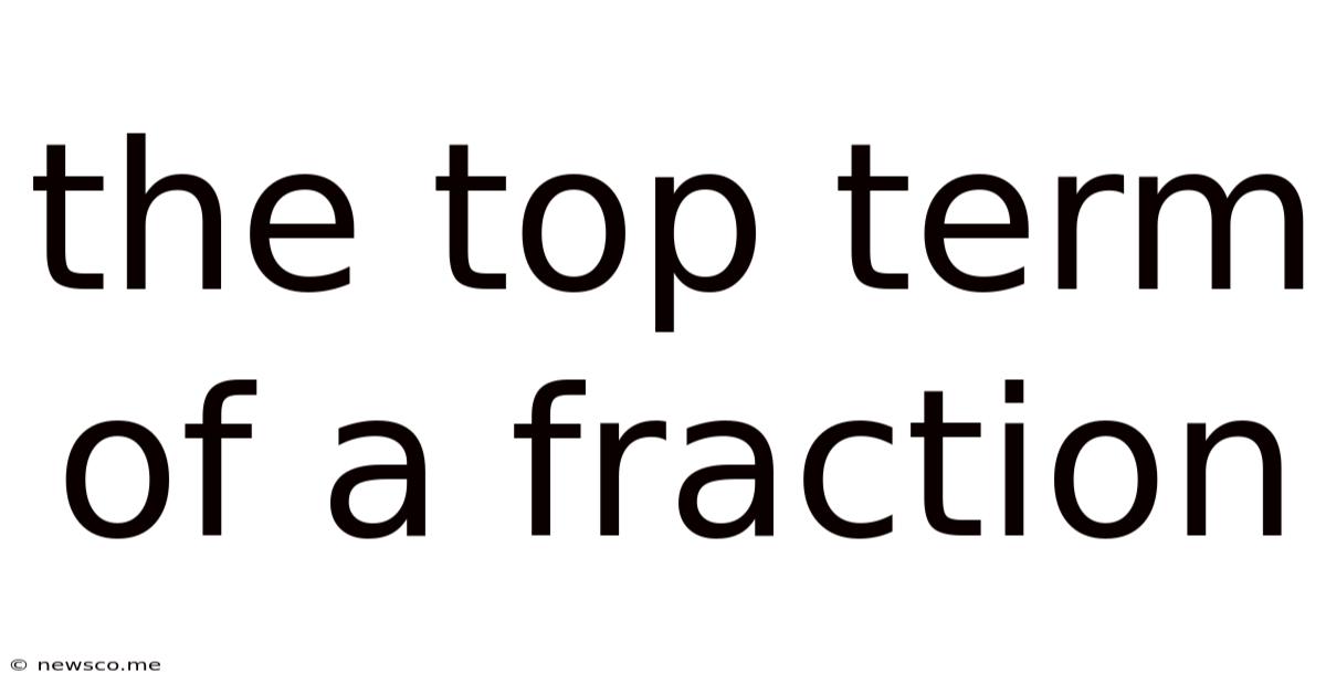 The Top Term Of A Fraction