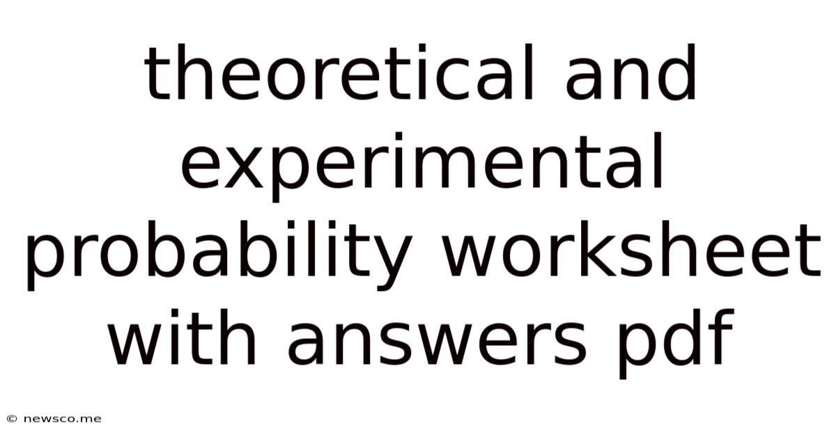 Theoretical And Experimental Probability Worksheet With Answers Pdf
