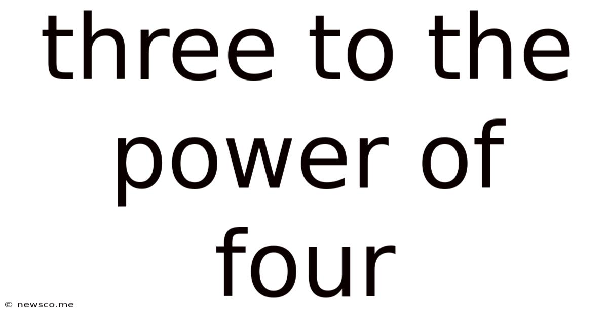 Three To The Power Of Four