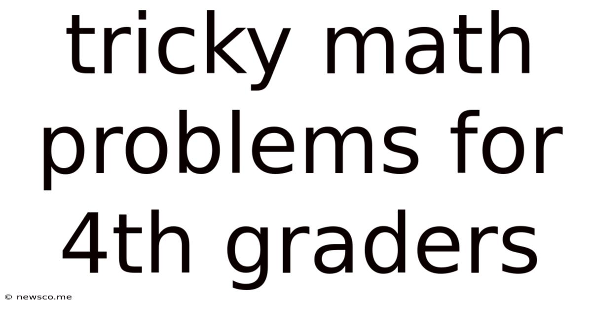 Tricky Math Problems For 4th Graders