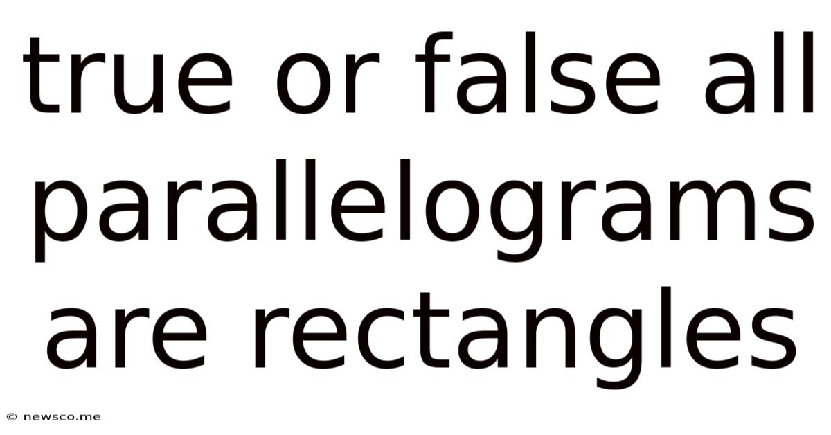 True Or False All Parallelograms Are Rectangles