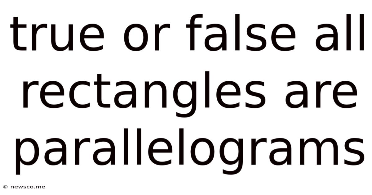 True Or False All Rectangles Are Parallelograms