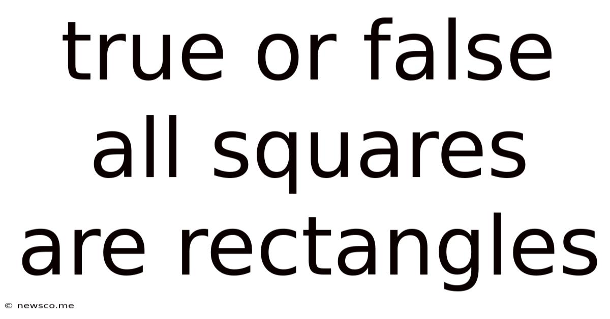 True Or False All Squares Are Rectangles