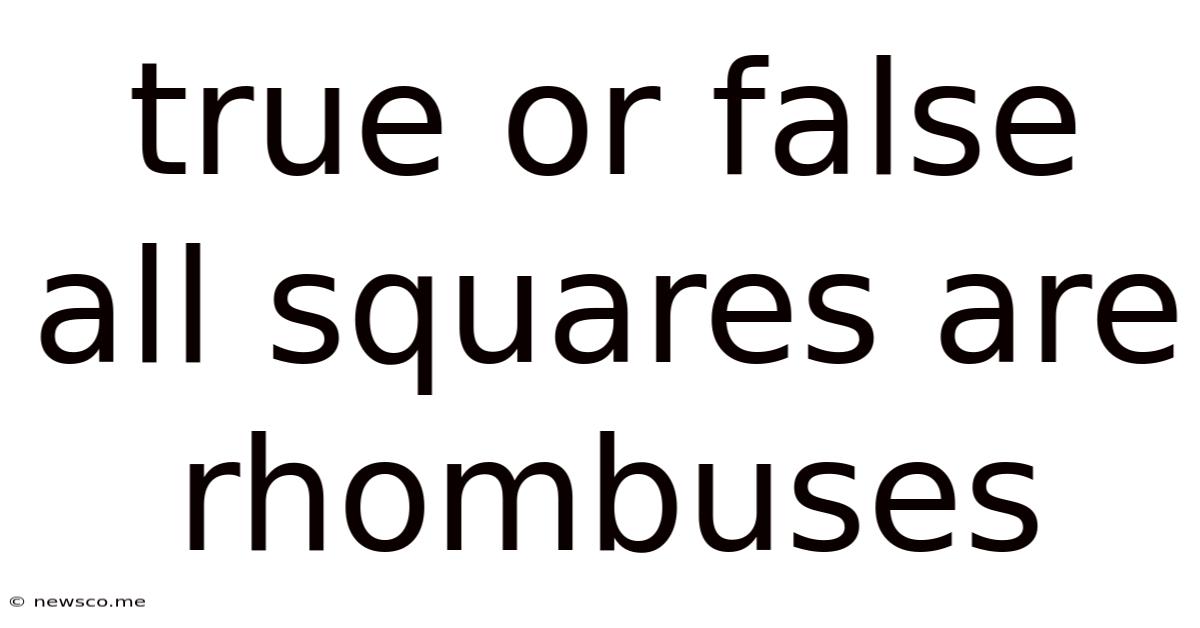 True Or False All Squares Are Rhombuses