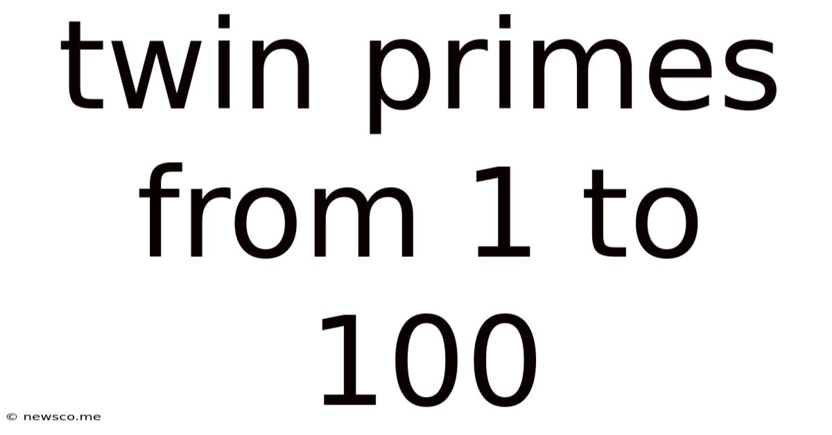 Twin Primes From 1 To 100